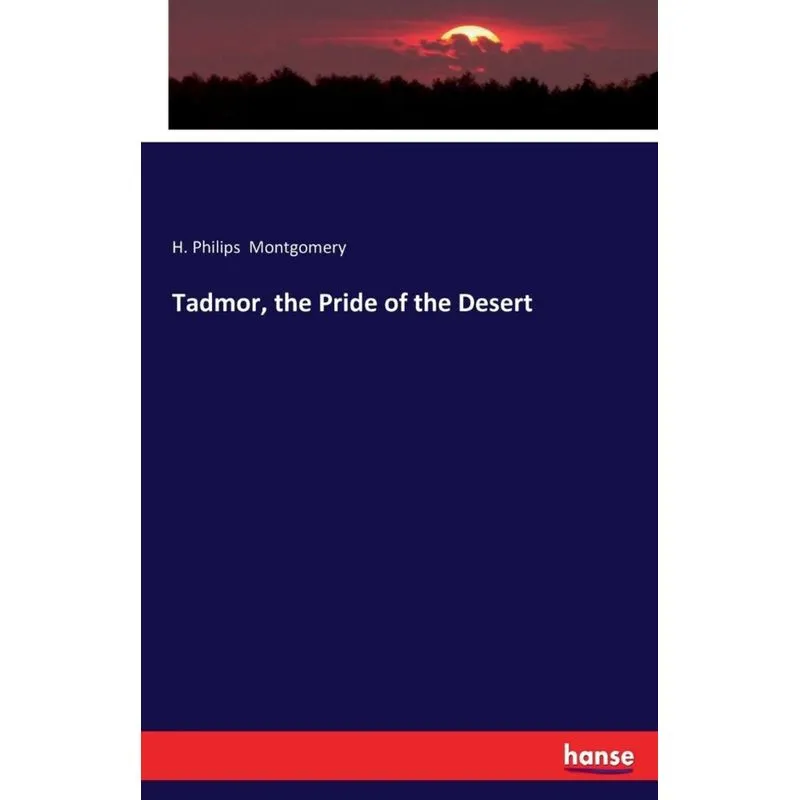 Tadmor, the Pride of the Desert