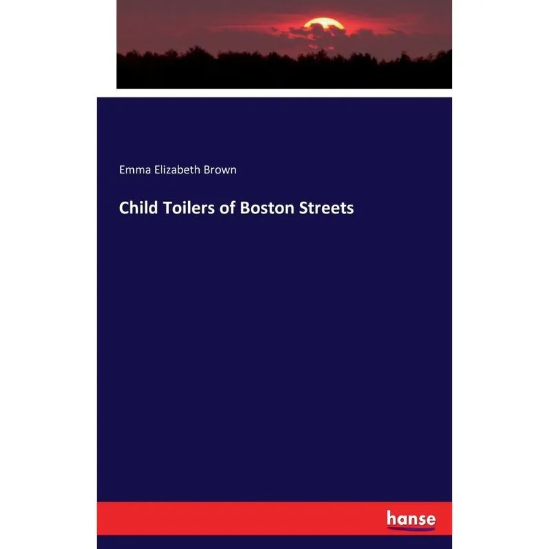 Child Toilers of Boston Streets