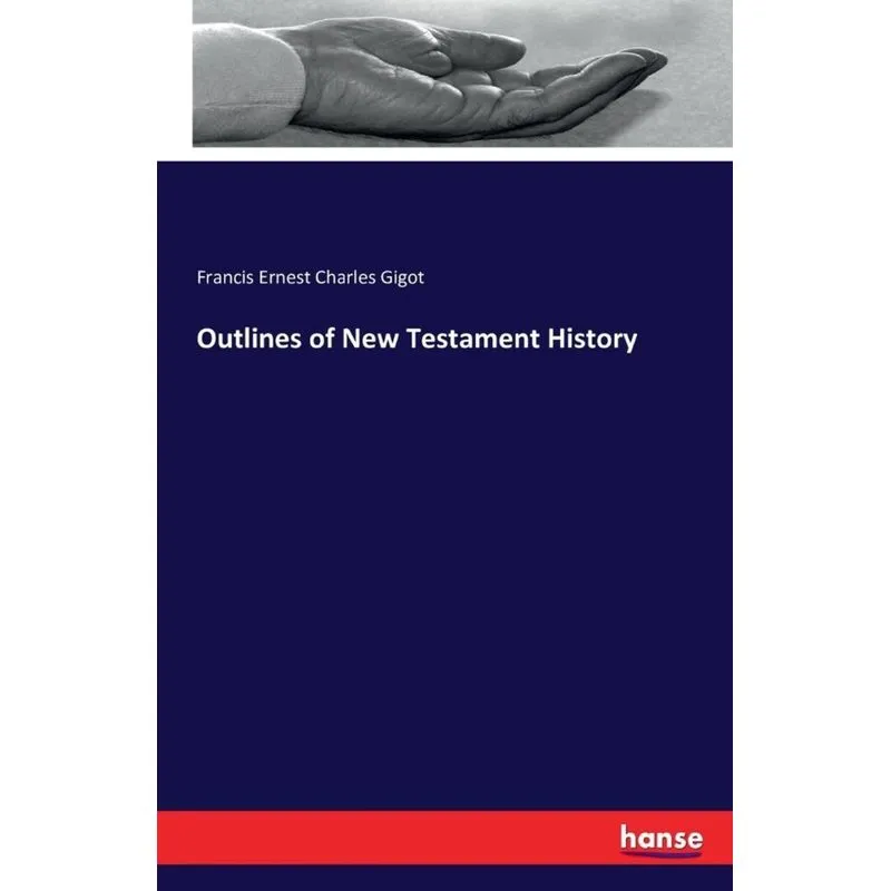 Outlines of New Testament History