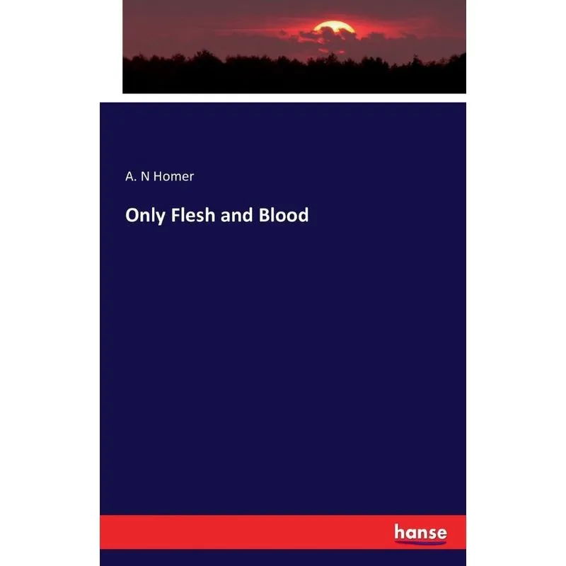 Only Flesh and Blood