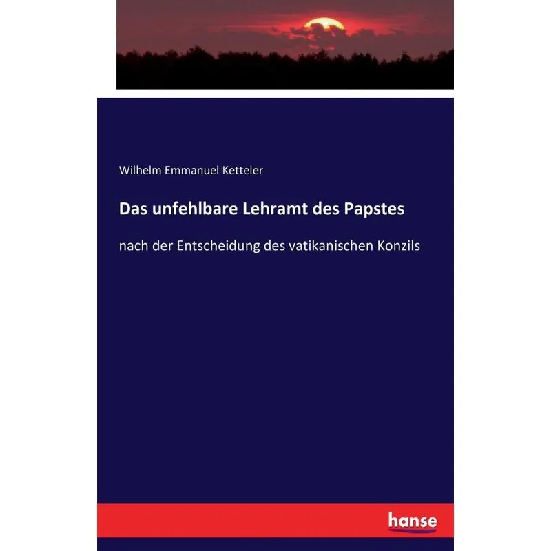 Das unfehlbare Lehramt des Papstes
