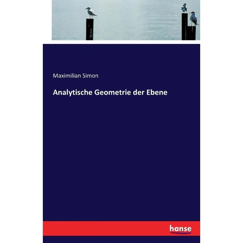 Analytische Geometrie der Ebene