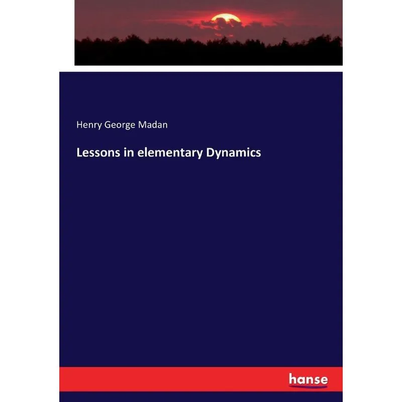 Lessons in elementary Dynamics