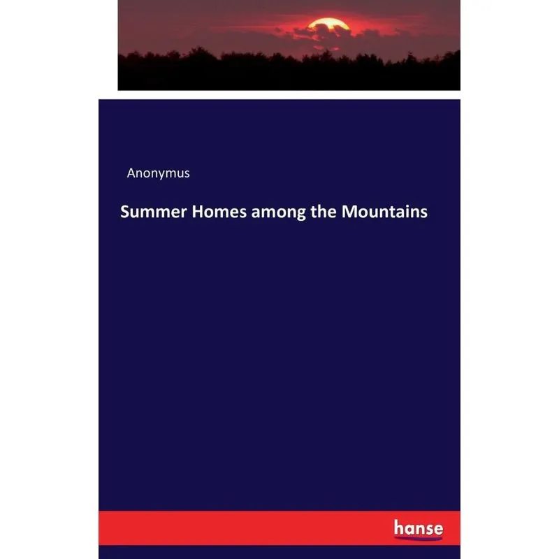 Summer Homes among the Mountains