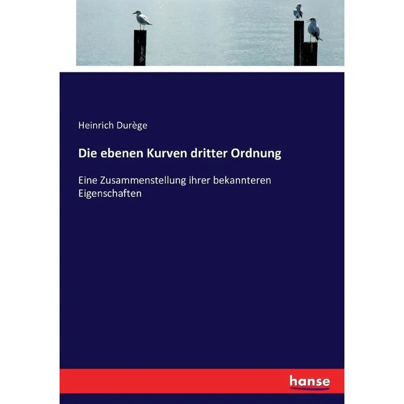 Die ebenen Kurven dritter Ordnung