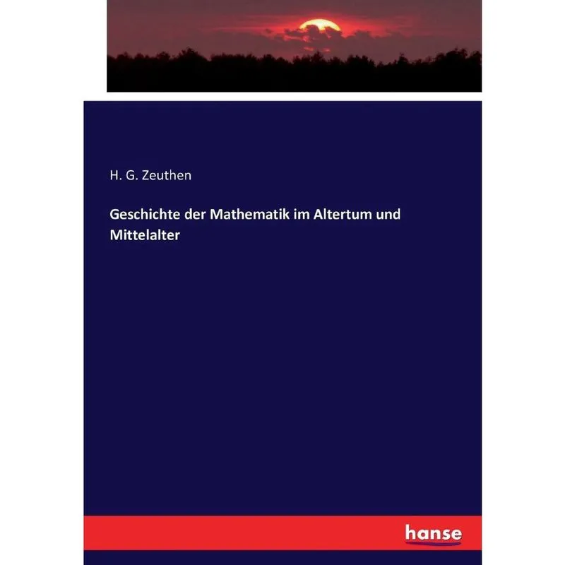 Geschichte der Mathematik im Altertum und Mittelalter