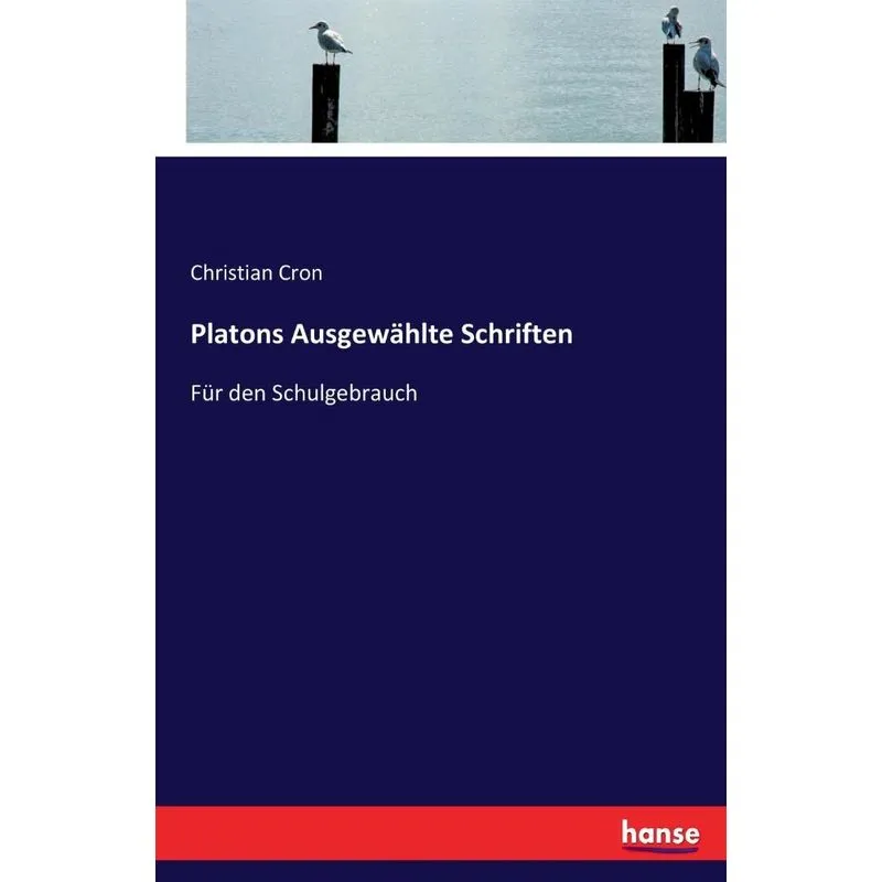 Platons Ausgewählte Schriften