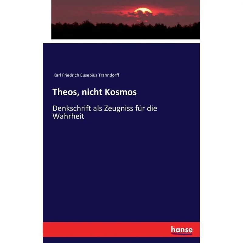 Theos, nicht Kosmos