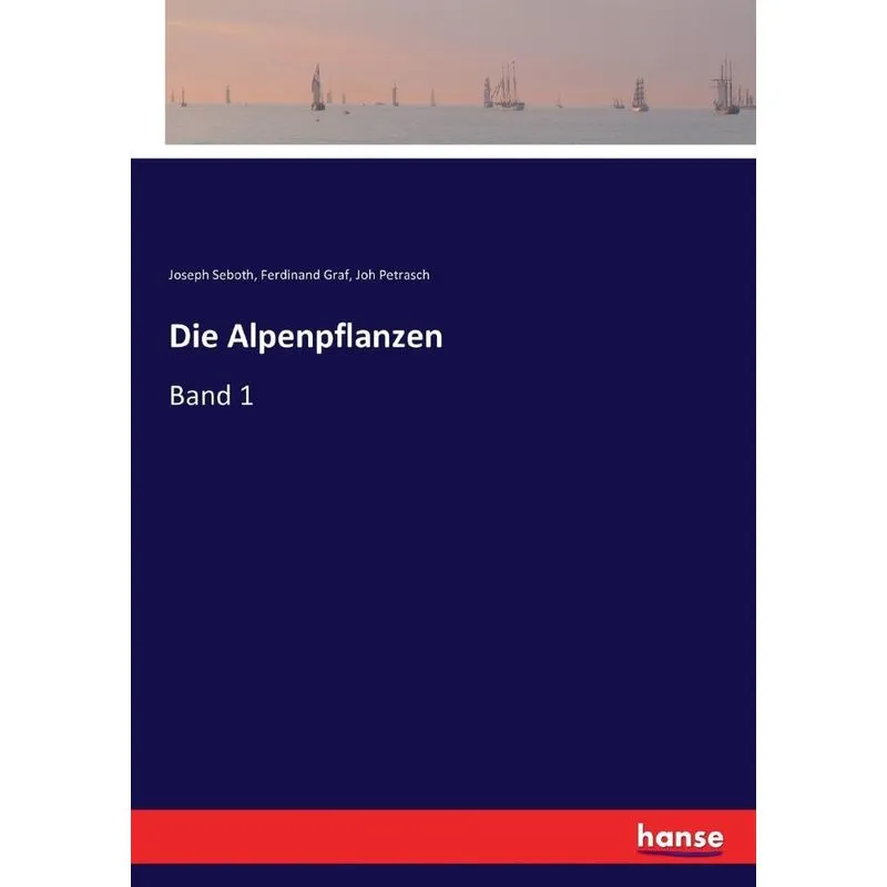 Die Alpenpflanzen