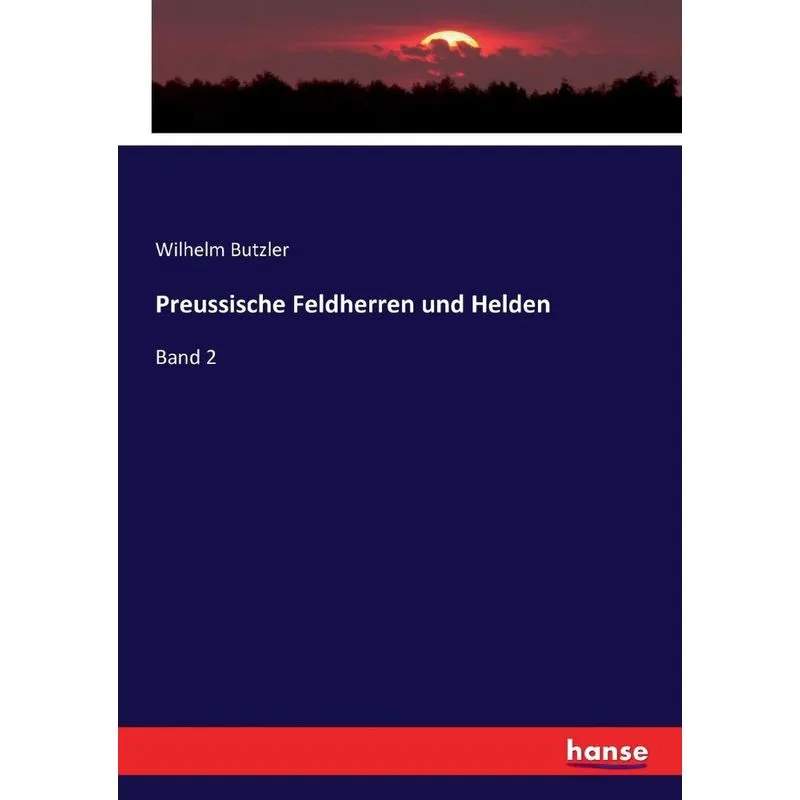 Preussische Feldherren und Helden