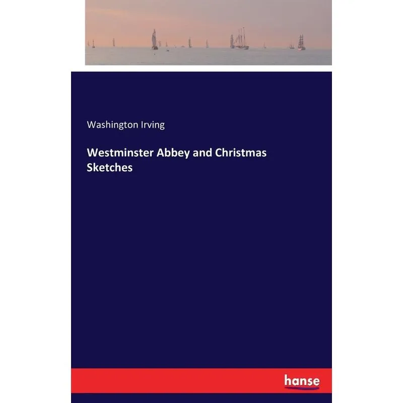 Westminster Abbey and Christmas Sketches