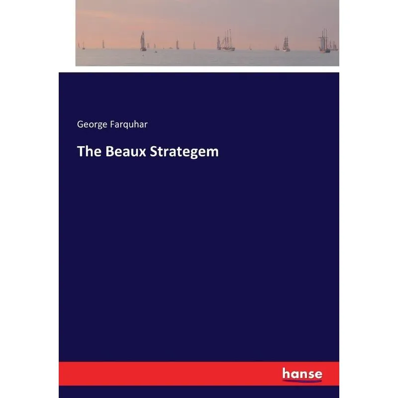 The Beaux Strategem