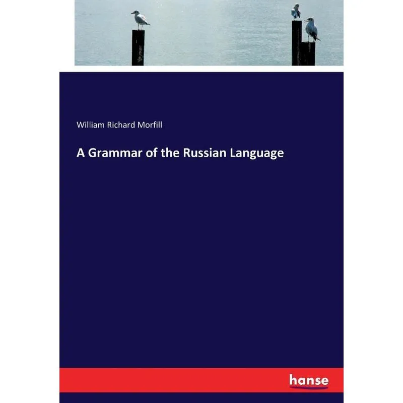A Grammar of the Russian Language