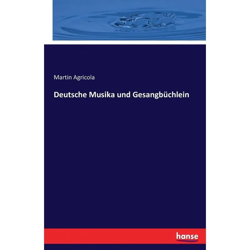 Deutsche Musika und Gesangbüchlein