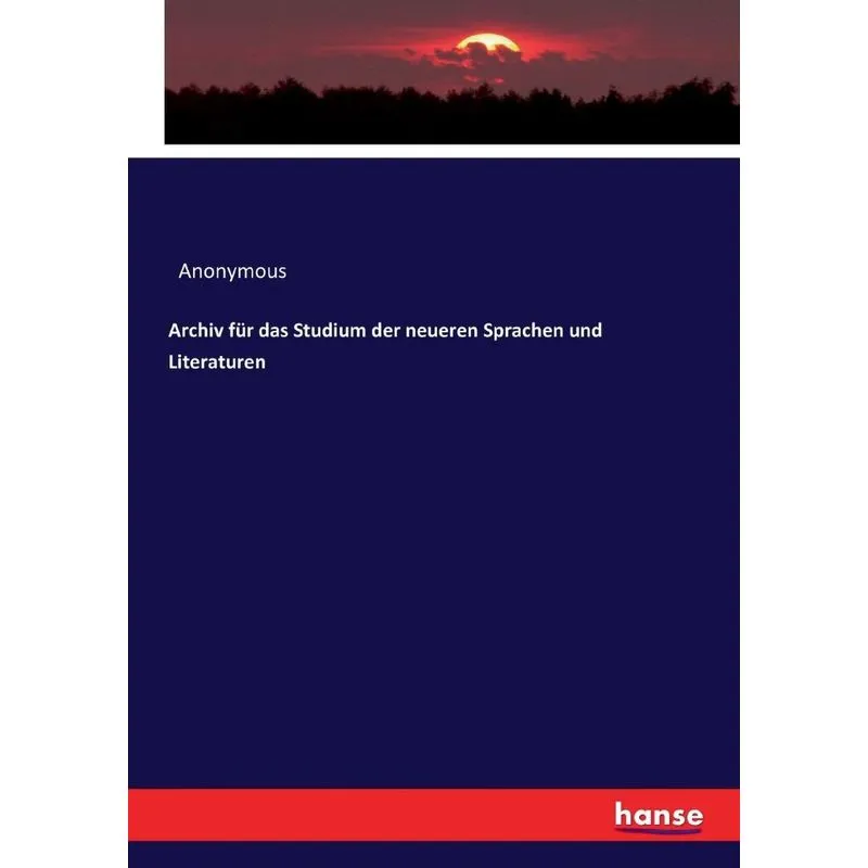 Archiv für das Studium der neueren Sprachen und Literaturen