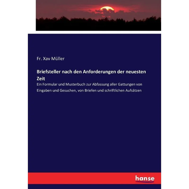 Briefsteller nach den Anforderungen der neuesten Zeit