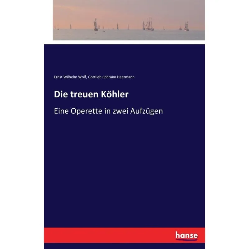 Die treuen Köhler