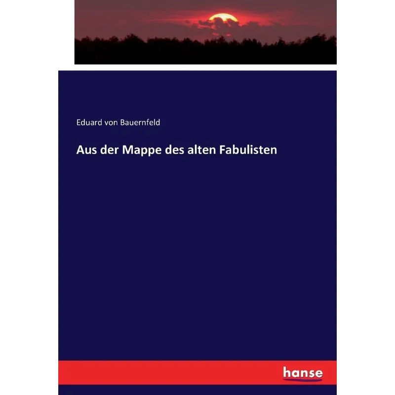 Aus der Mappe des alten Fabulisten