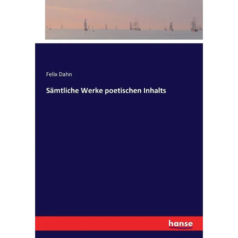 Sämtliche Werke poetischen Inhalts