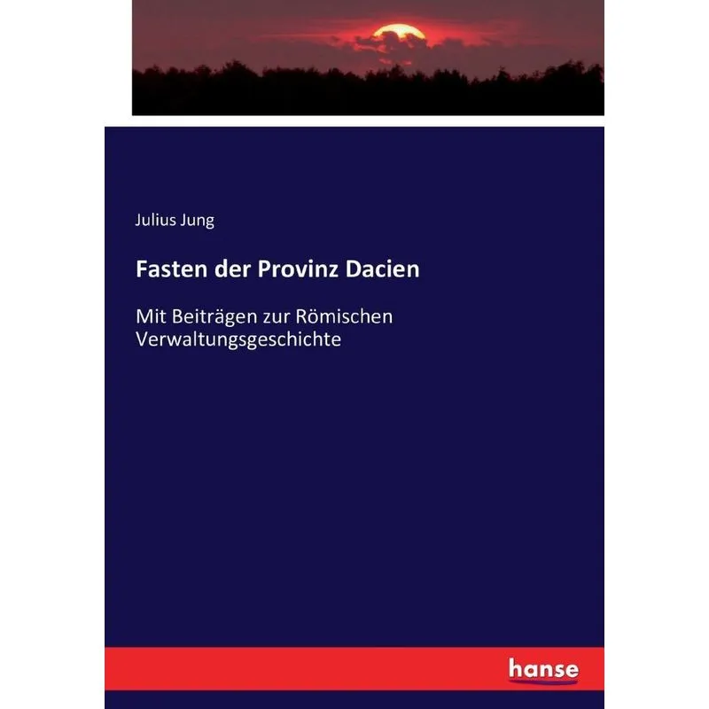 Fasten der Provinz Dacien