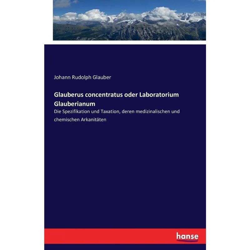 Glauberus concentratus oder Laboratorium Glauberianum