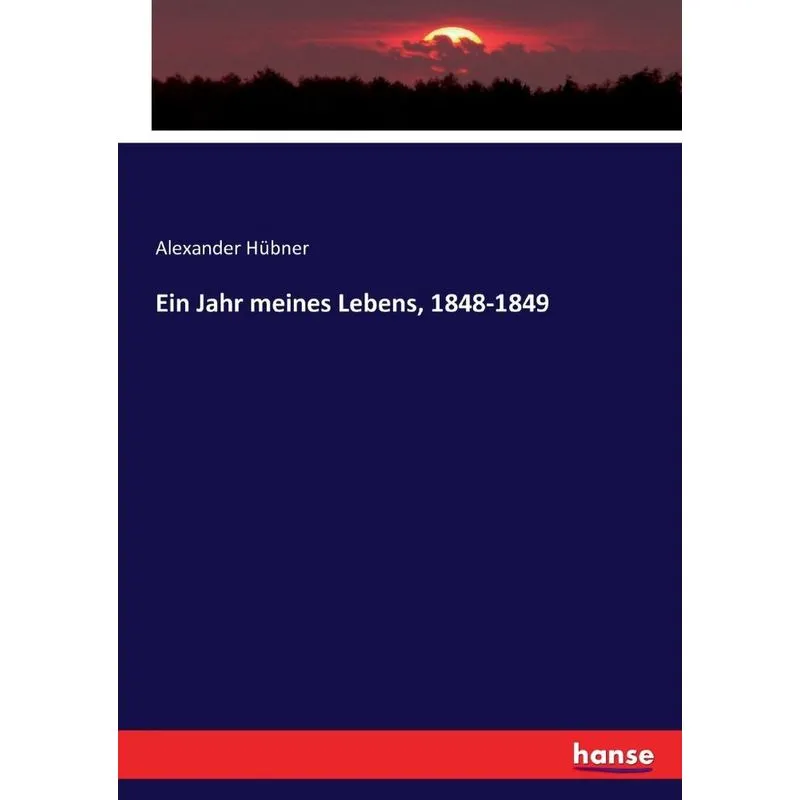 Ein Jahr meines Lebens, 1848-1849