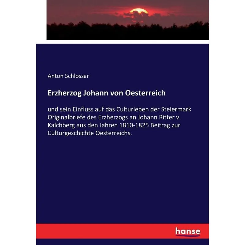 Erzherzog Johann von Oesterreich