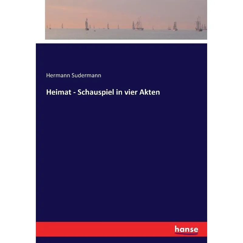 Heimat - Schauspiel in vier Akten