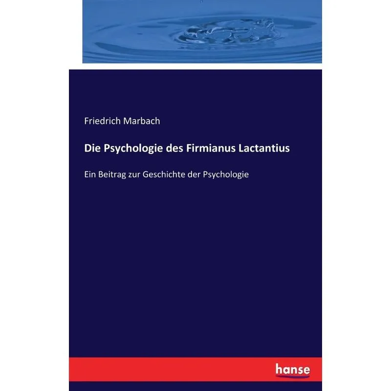 Die Psychologie des Firmianus Lactantius