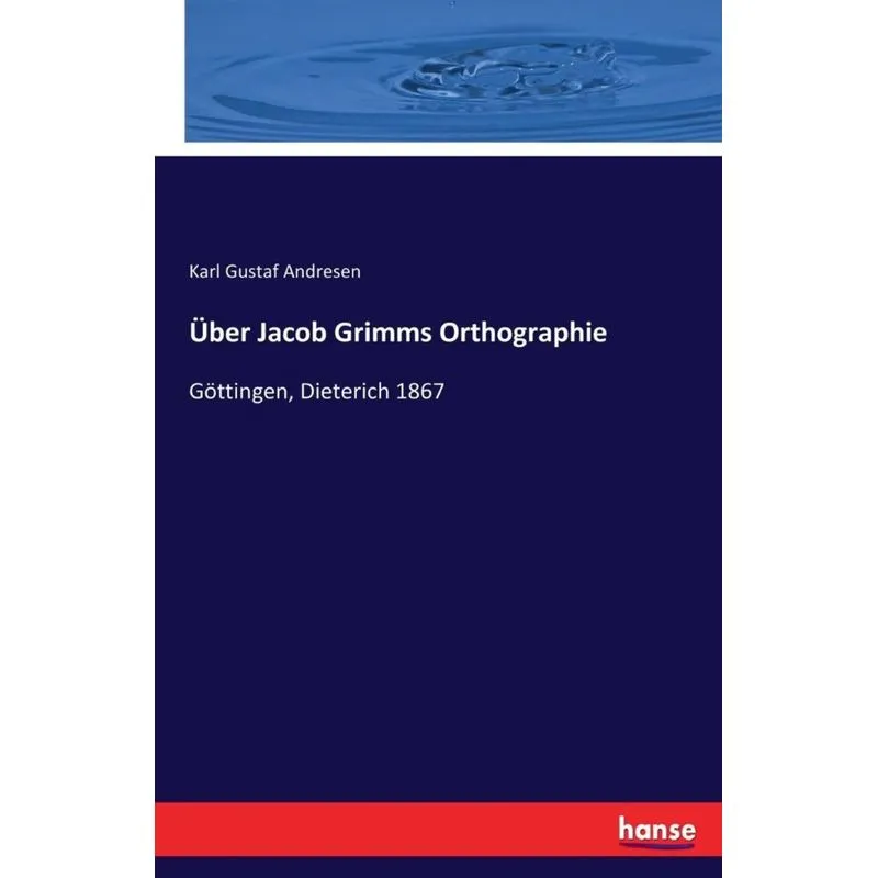 Über Jacob Grimms Orthographie
