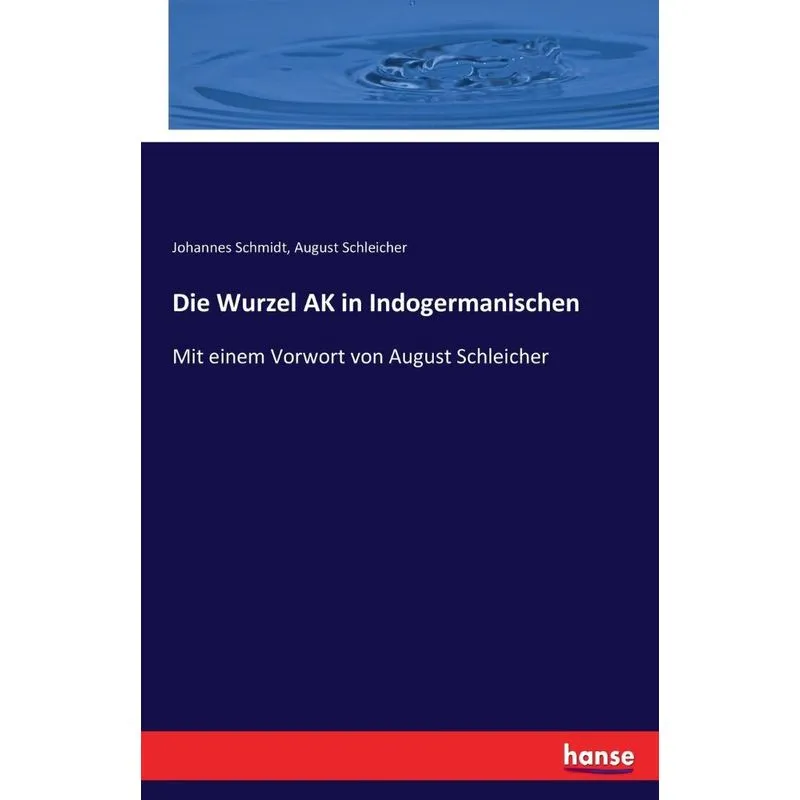 Die Wurzel AK in Indogermanischen