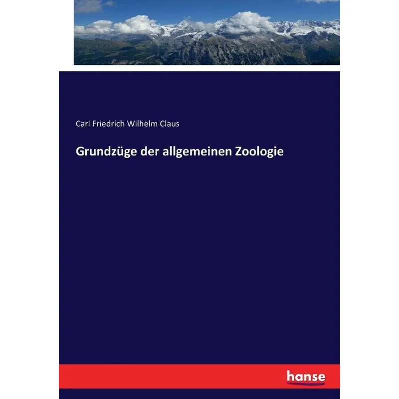 Grundzüge der allgemeinen Zoologie