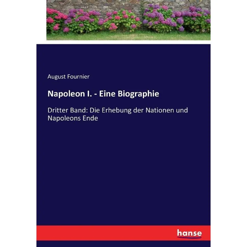Napoleon I. - Eine Biographie