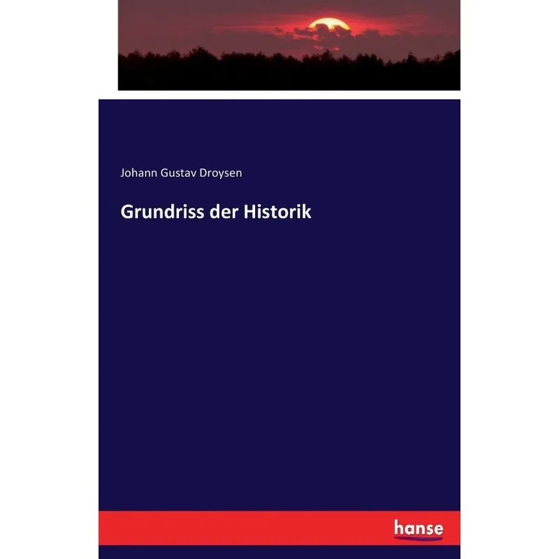 Grundriss der Historik