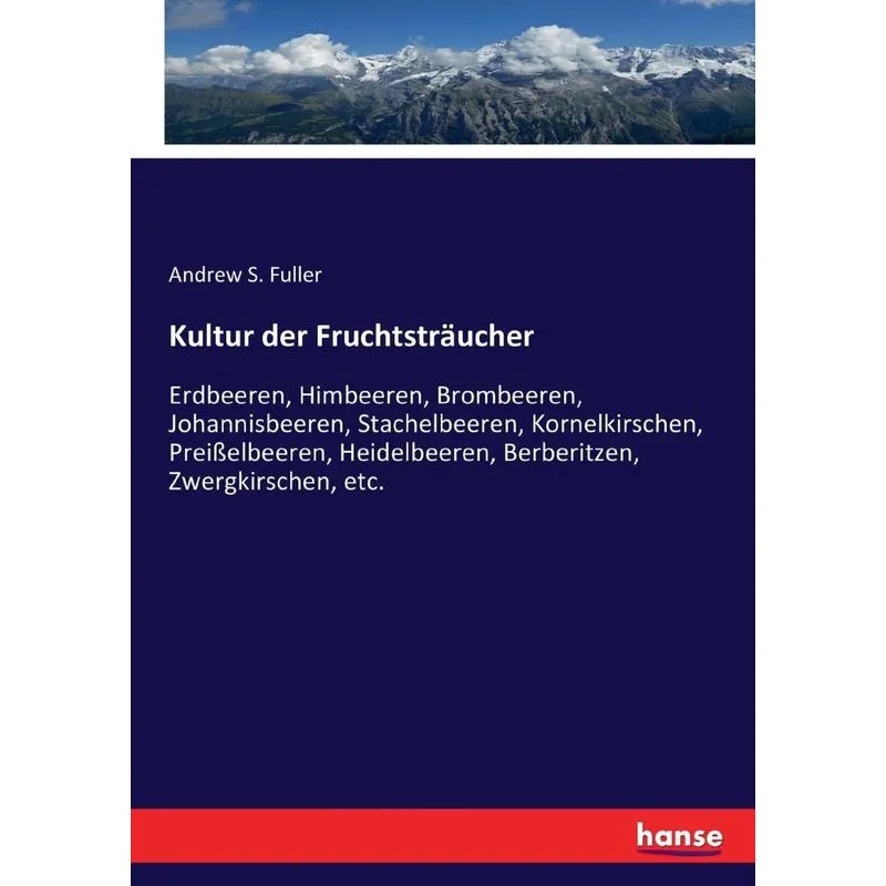 Kultur der Fruchtsträucher