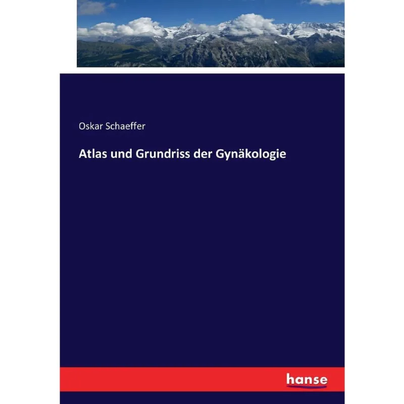 Atlas und Grundriss der Gynkologie