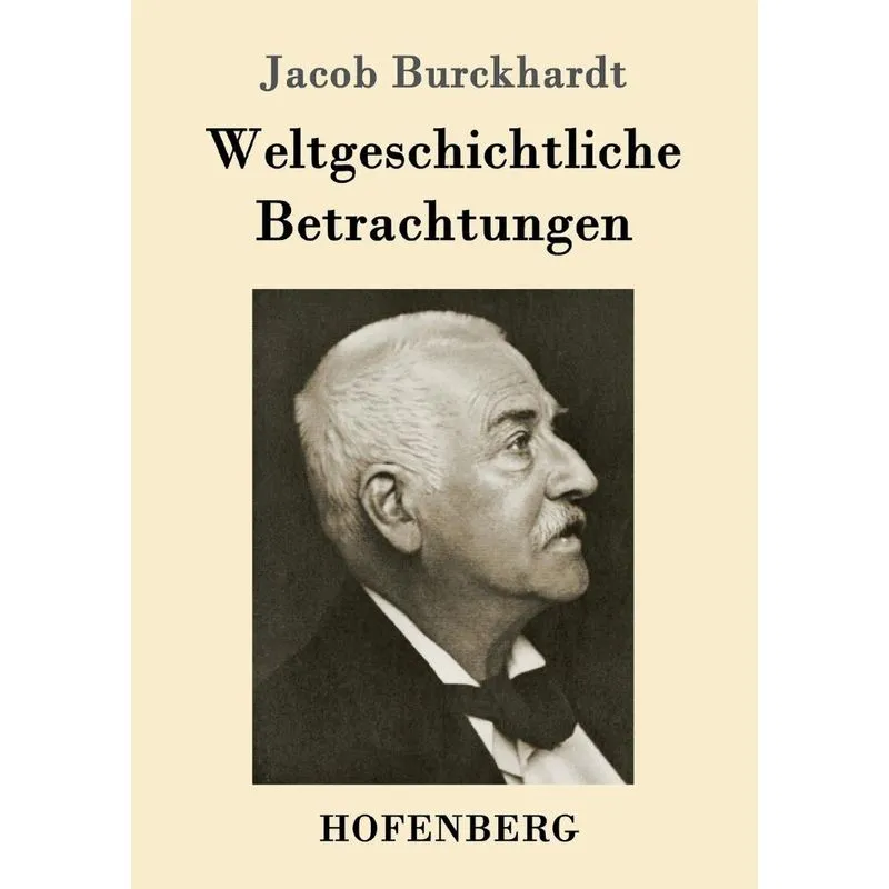 Weltgeschichtliche Betrachtungen