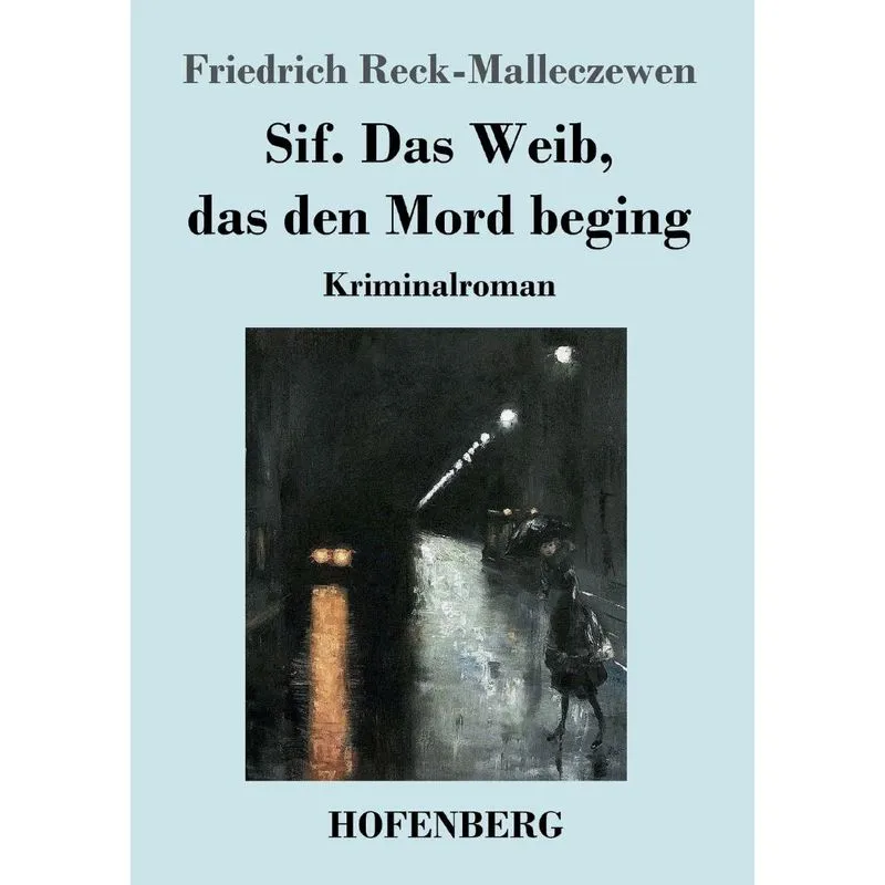 Sif. Das Weib, das den Mord beging