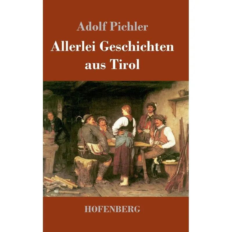 Allerlei Geschichten aus Tirol