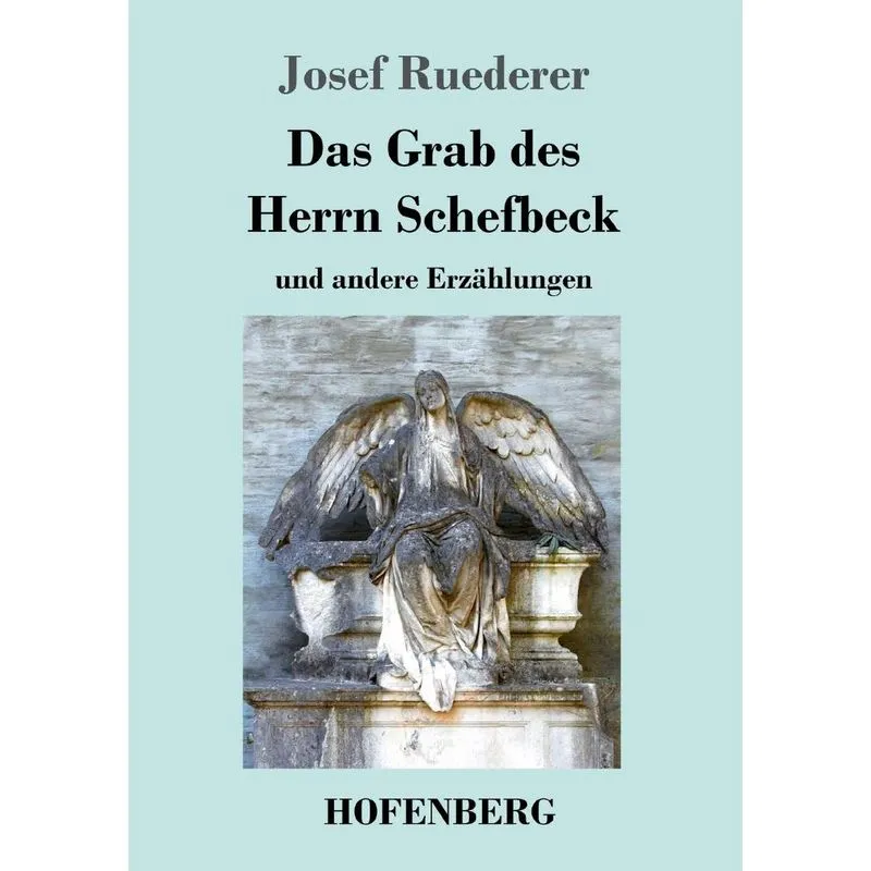 Das Grab des Herrn Schefbeck