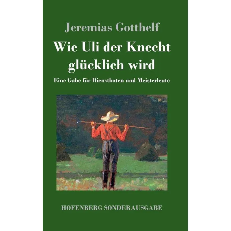 Wie Uli der Knecht glücklich wird