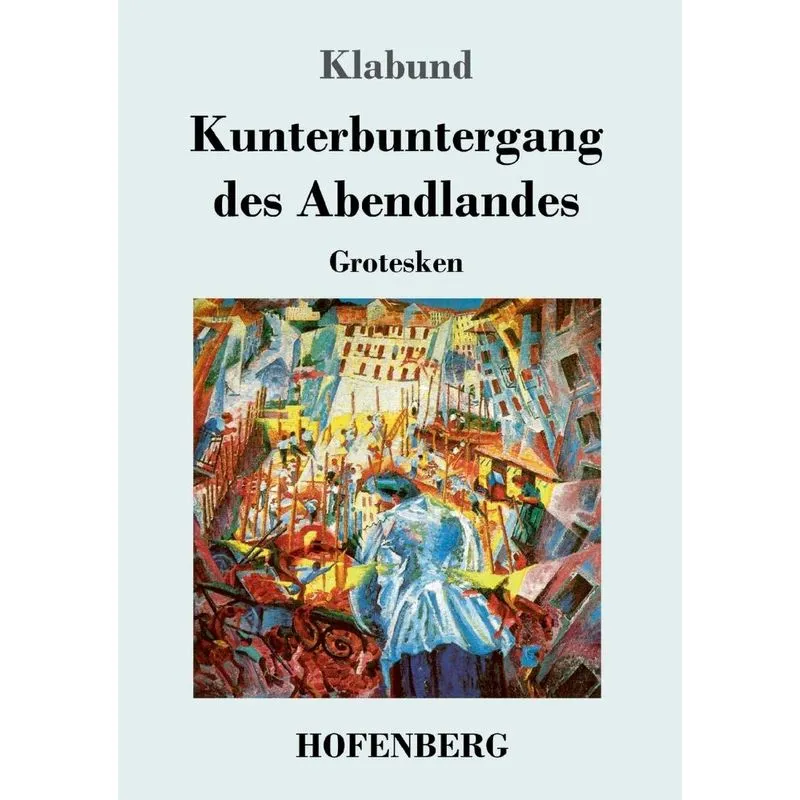 Kunterbuntergang des Abendlandes