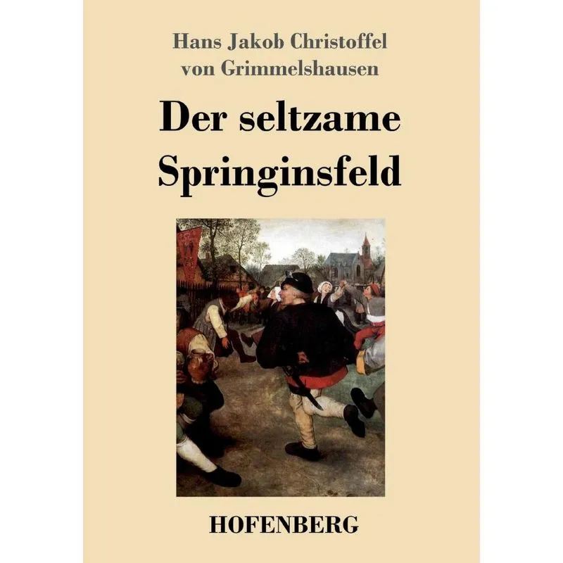 Der seltzame Springinsfeld