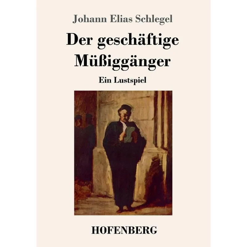 Der geschäftige Müßiggänger