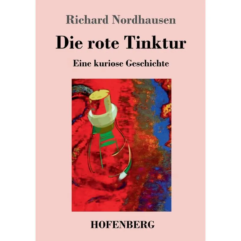 Die rote Tinktur