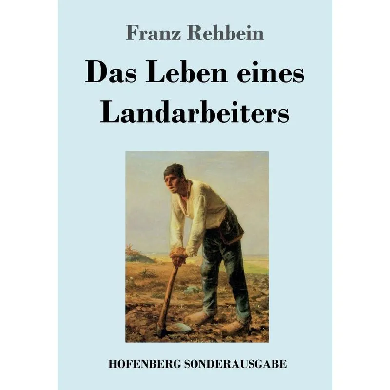 Das Leben eines Landarbeiters