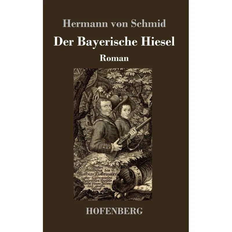 Der Bayerische Hiesel