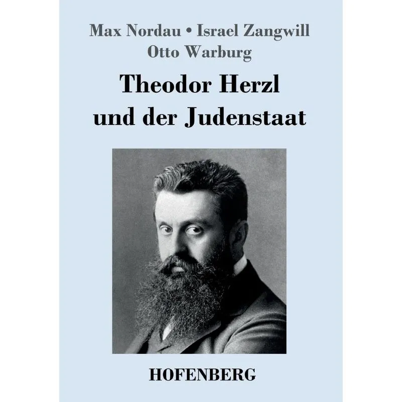 Theodor Herzl und der Judenstaat