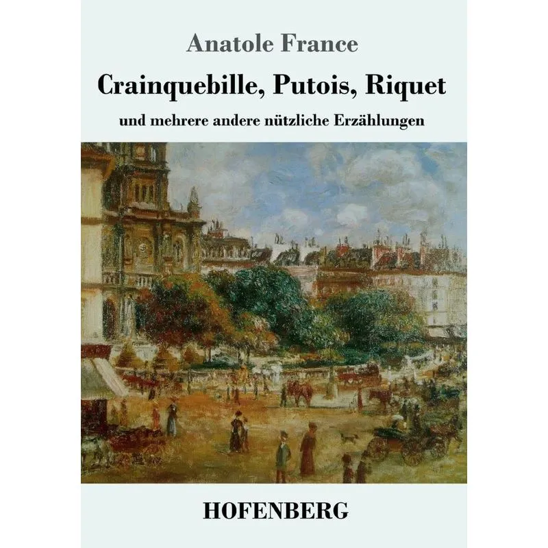 Crainquebille, Putois, Riquet