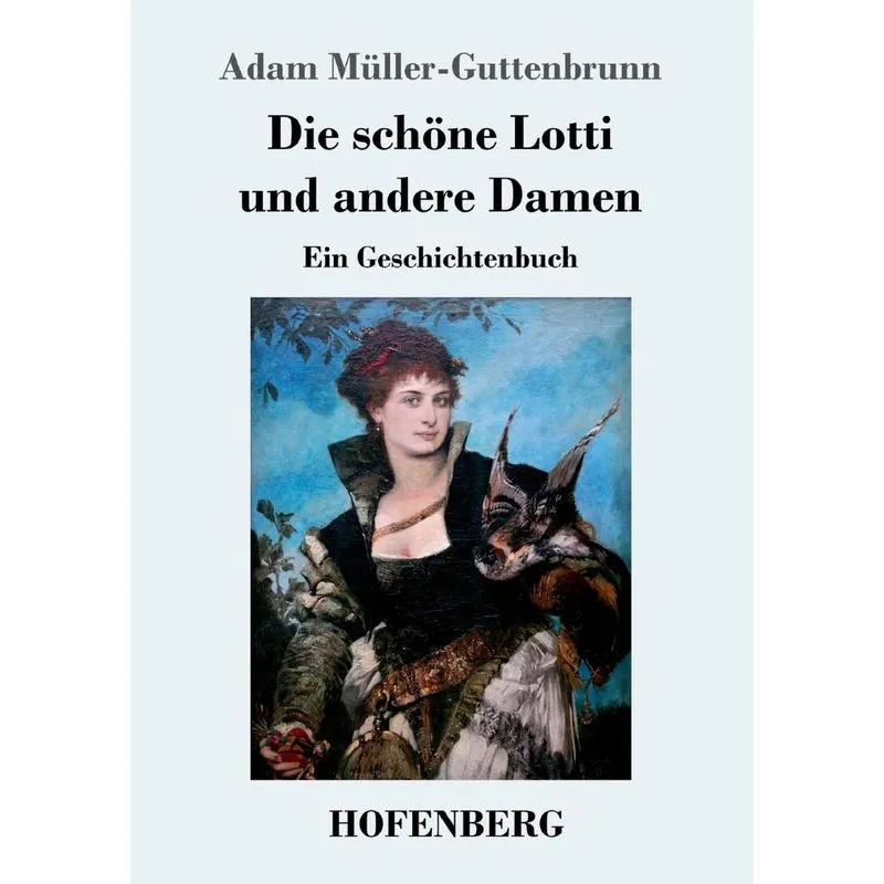 Die schöne Lotti und andere Damen
